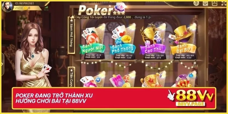 Poker đang trở thành xu hướng chơi bài tại 88VV